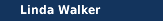 Linda Walker Bio
